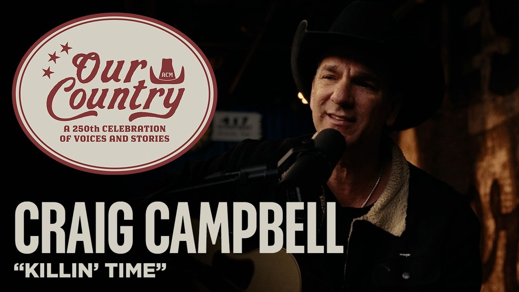 Craig Campbell - "Killin' Time" (ACM Presents OUR COUNTRY)