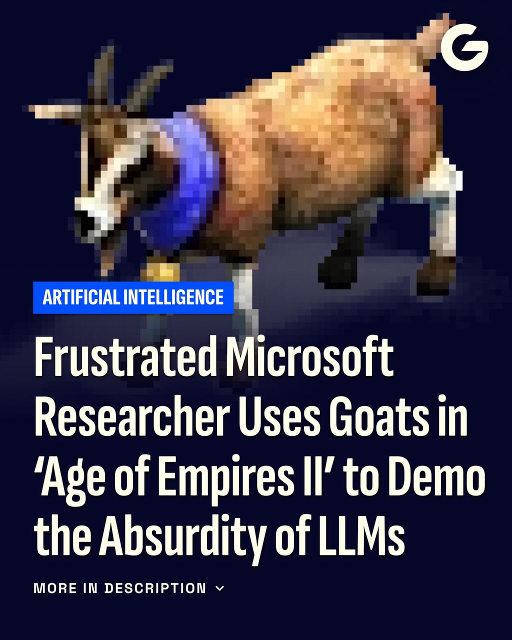 Frustrated Microsoft Researcher Uses Goats in &lsquo;Age of Empires II&rsquo; to Demo the Absurdity of LLMs