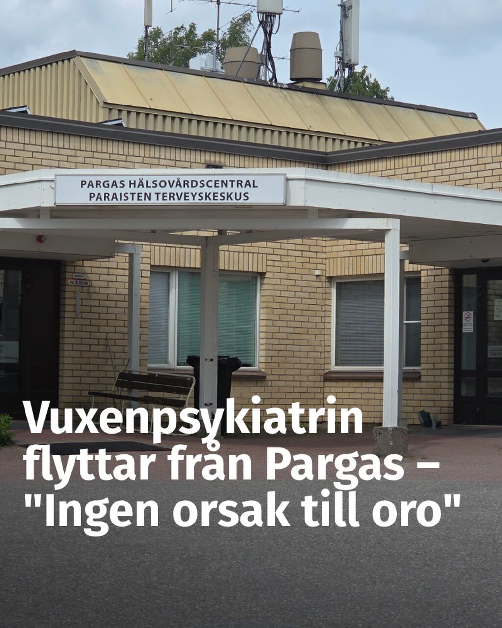 Vuxenpsykiatrin i Pargas flyttar &ndash; &rdquo;Ingen orsak till oro&rdquo;
