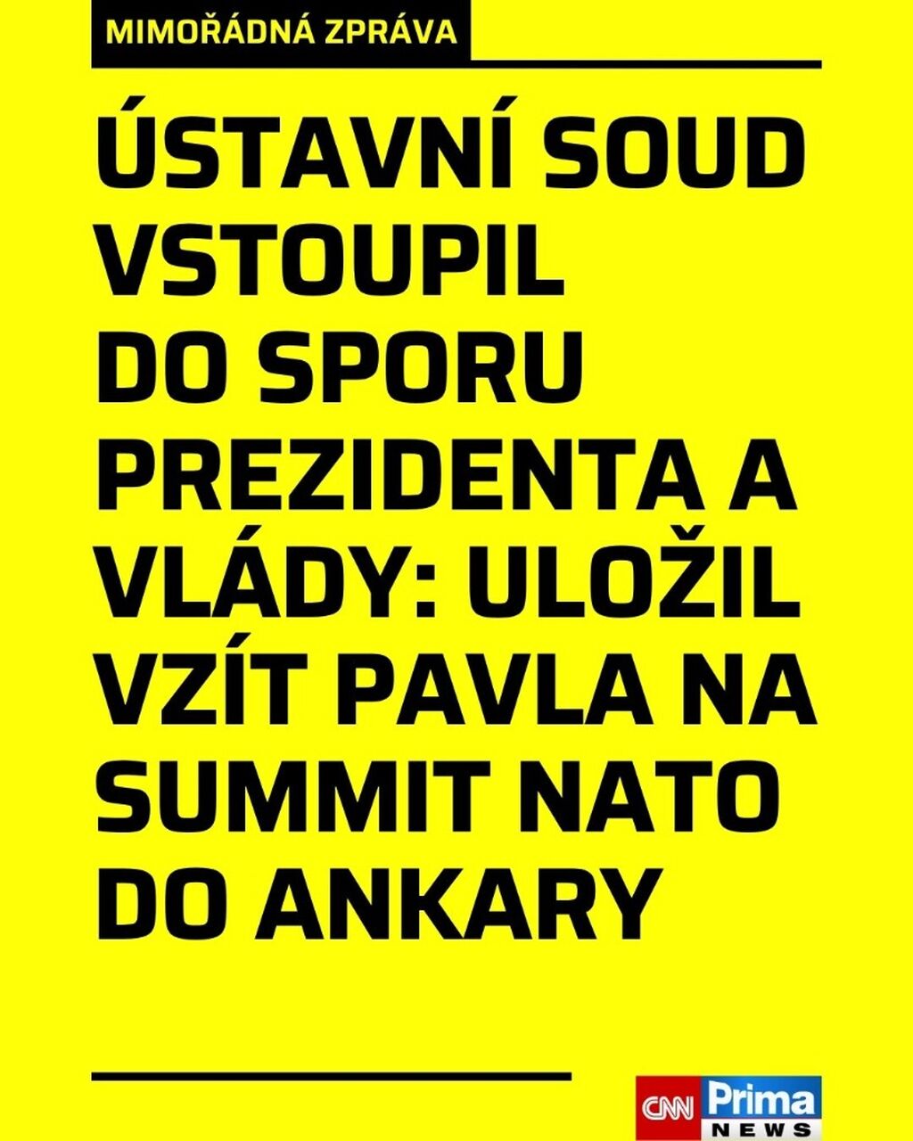 &Uacute;stavn&iacute; soud vstoupil do sporu prezidenta a vl&aacute;dy: Uložil vz&iacute;t Pavla na summit NATO do Ankary
