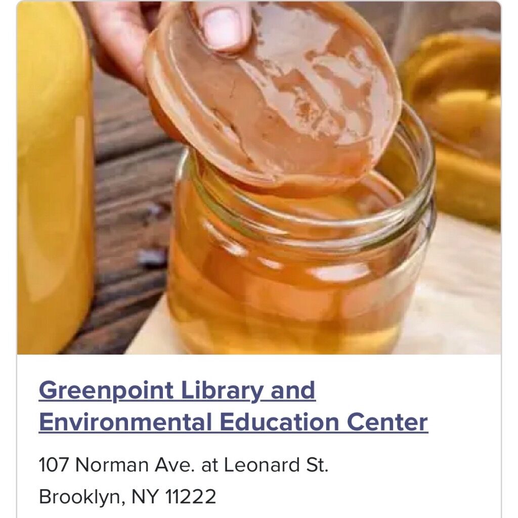 7/18, 10:30am | Kombucha Class (Greenpoint BK Library)