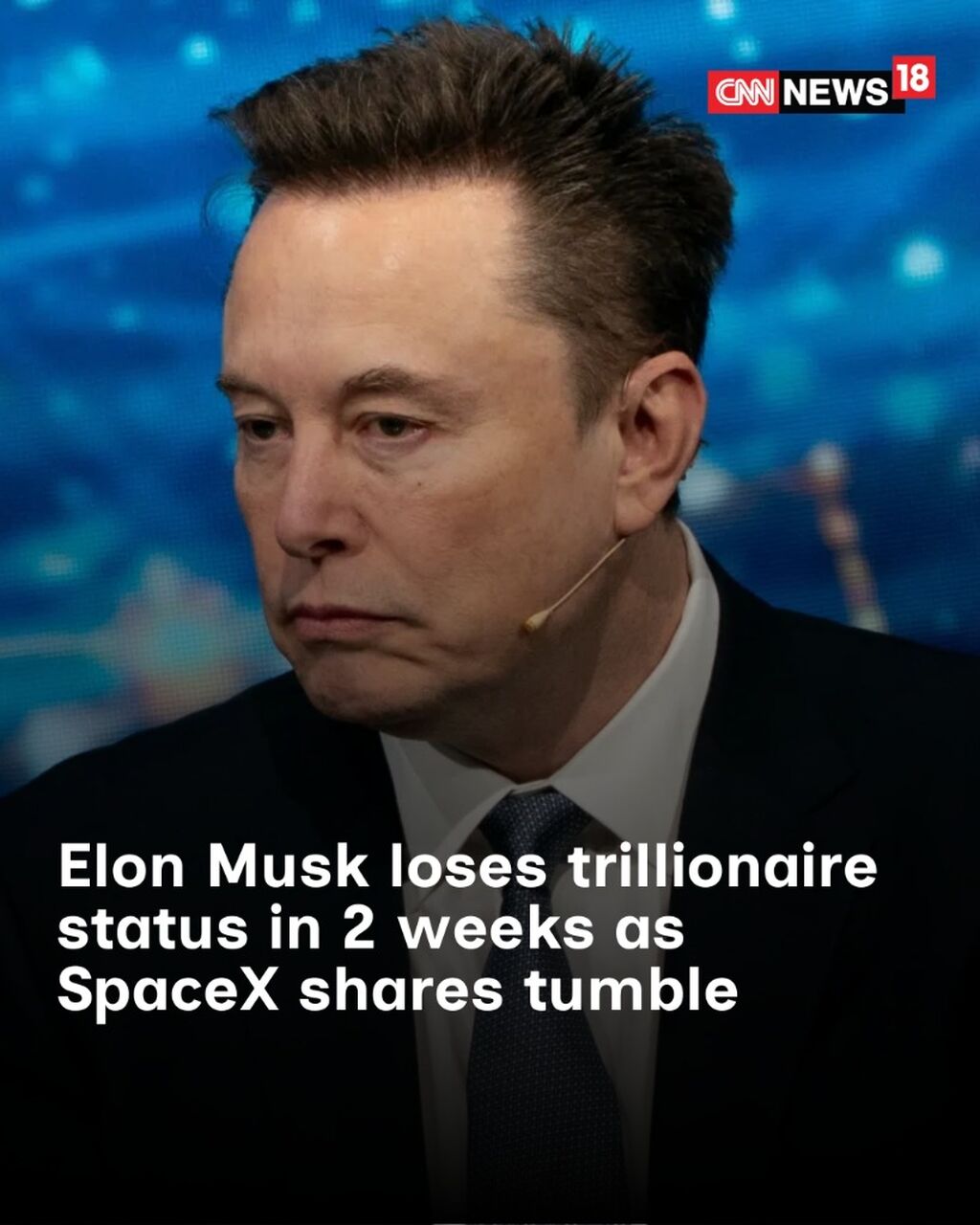 Elon Musk loses trillionaire status in 2 weeks as SpaceX shares tumble