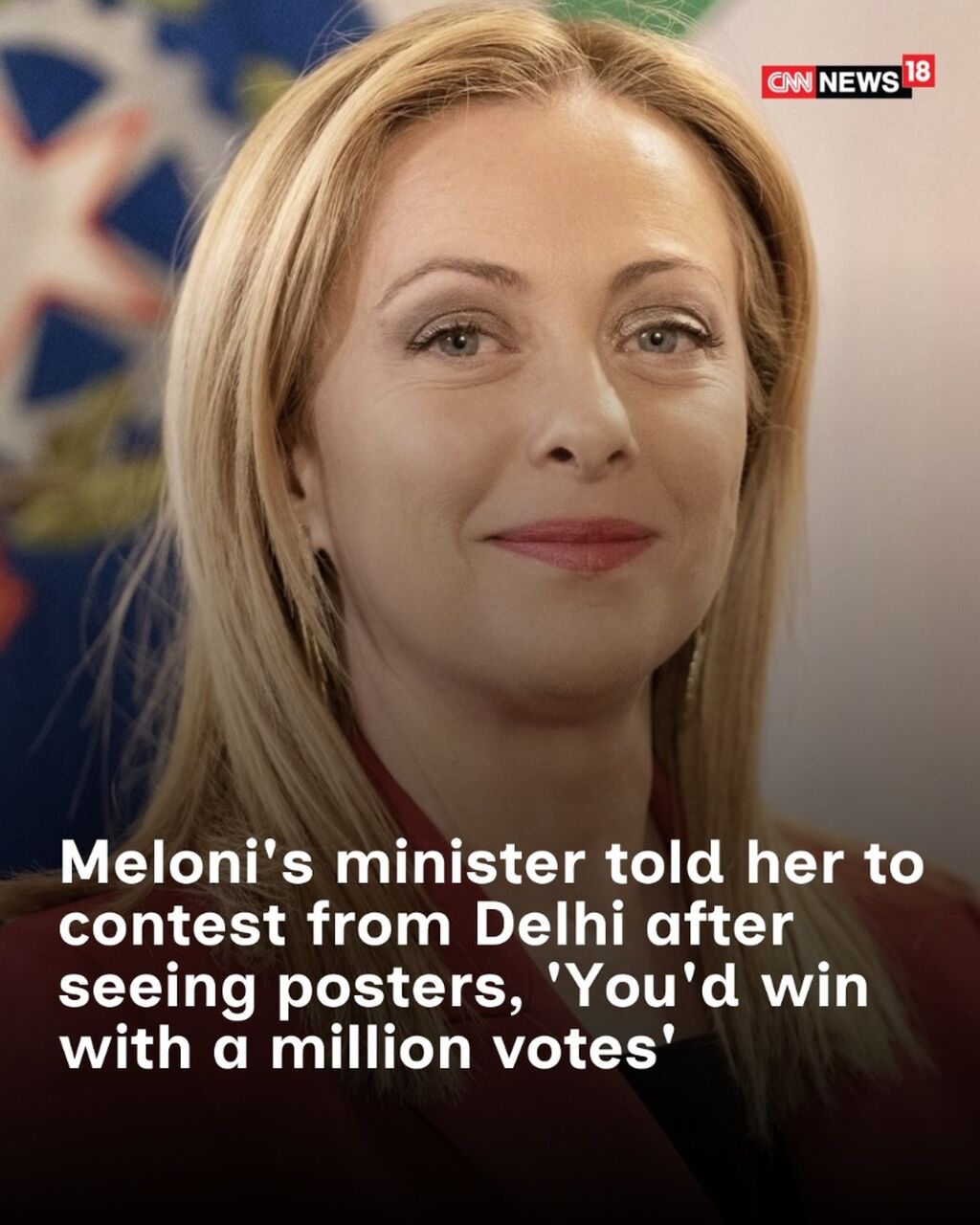 Meloni's minister told her to contest from Delhi after seeing posters, 'You'd win with a million votes'