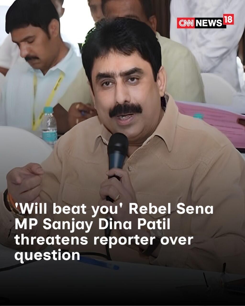 'Will Beat You': Rebel Sena MP Sanjay Dina Patil Threatens Reporter Over Question