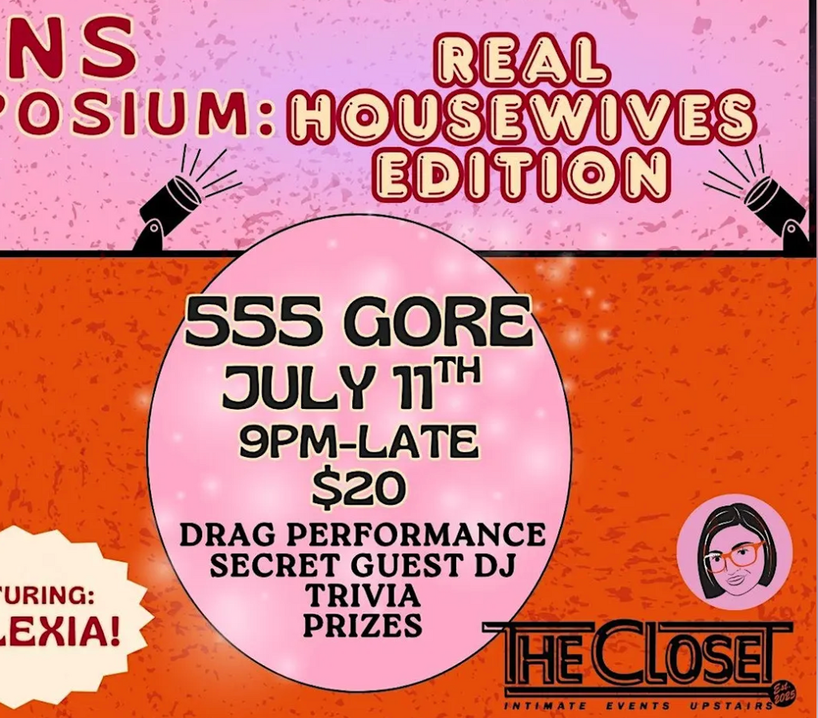 JULY 11 // Sweet Neens Reality Symposium: Real Housewives Edition