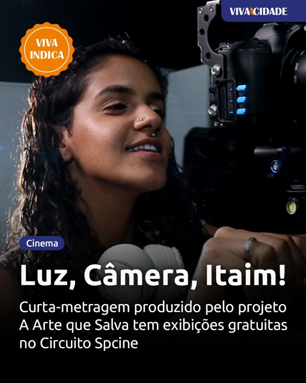 Luz, C&acirc;mera, Itaim!