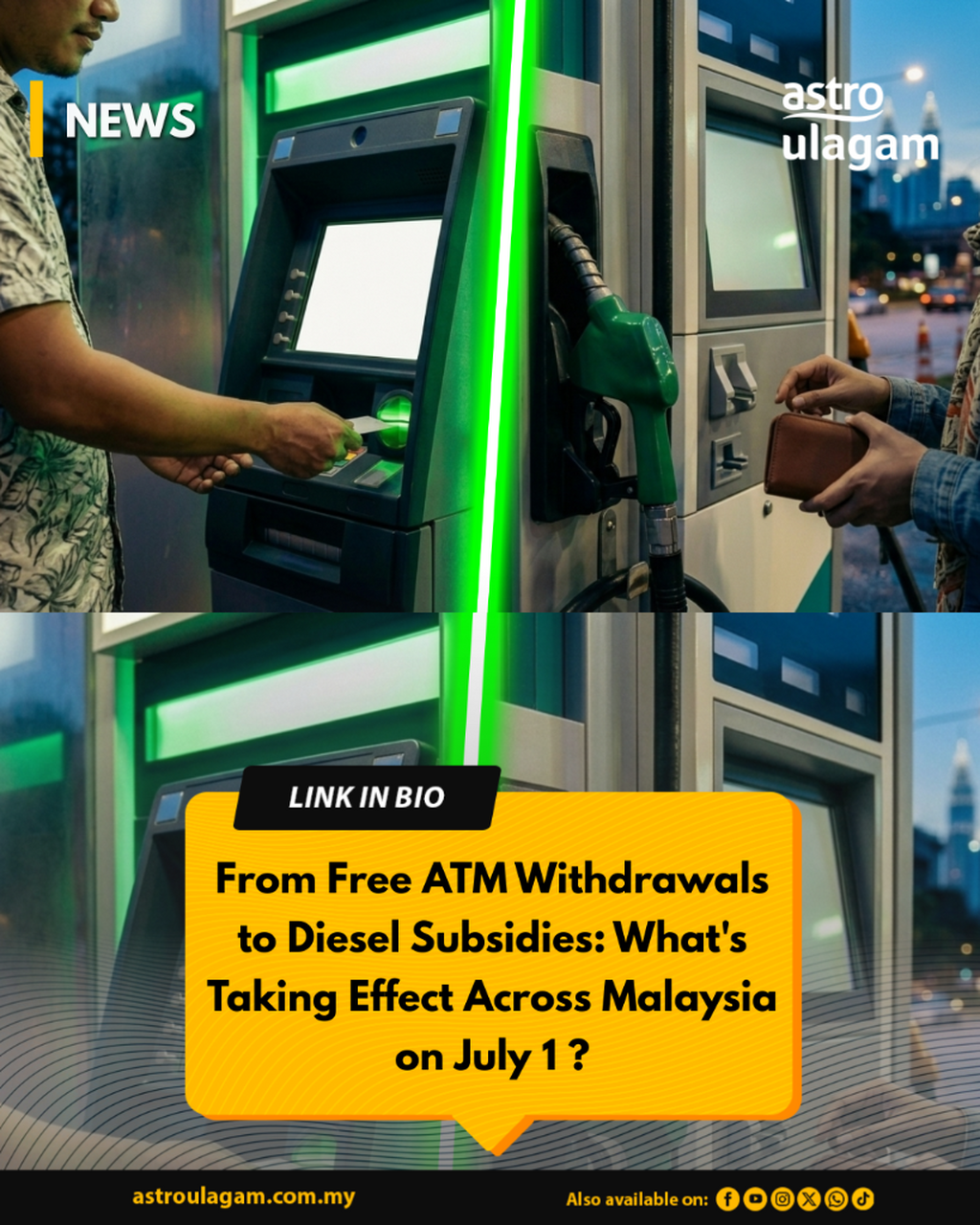 From Free ATM Withdrawals to Diesel Subsidies: What's Taking Effect Across Malaysia on July 1 ?