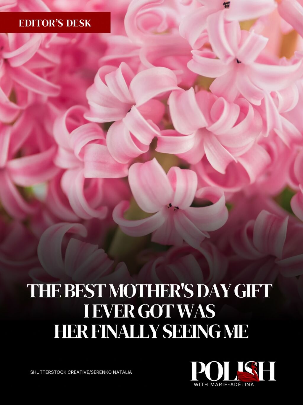 The best Mother's Day gift I ever got was her finally seeing me.