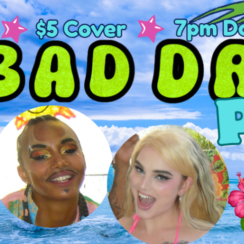 BAD DRAG ~ Pride Kickoff