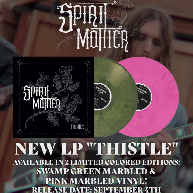 SPIRIT MOTHER - "THISTLE" - LP PRE-ORDER