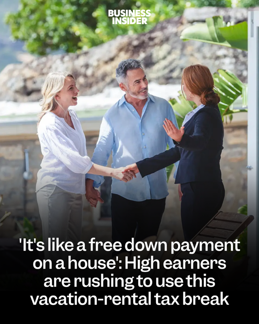  'It's like a free down payment on a house': High earners are rushing to use this vacation-rental tax break