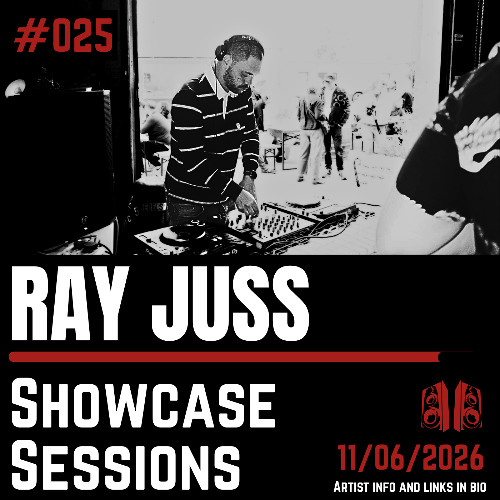 Ray Juss Showcase Sessions #025