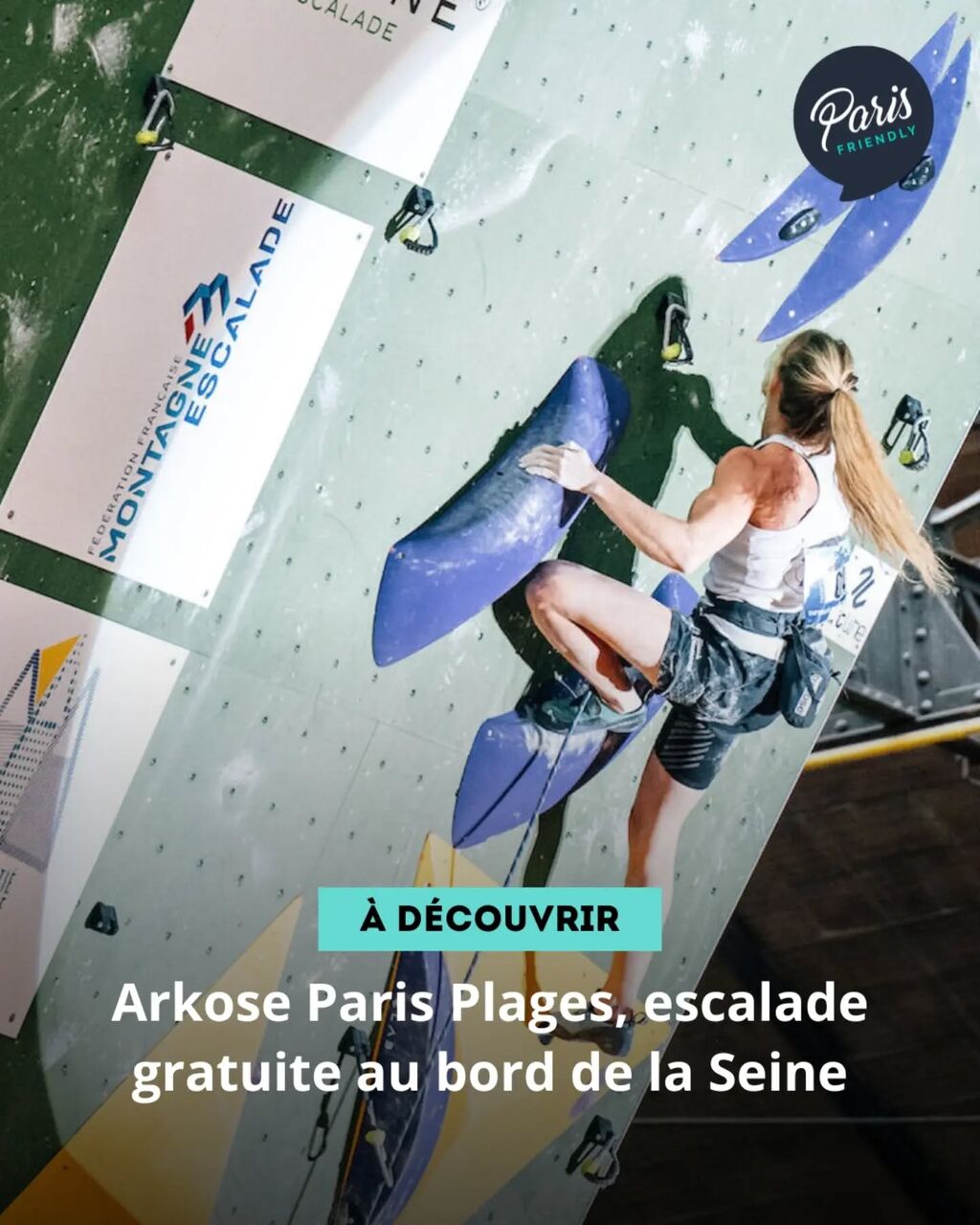 Mur d&rsquo;escalade gratuit, sessions de 30 minutes et vue sur la Seine cet &eacute;t&eacute;.