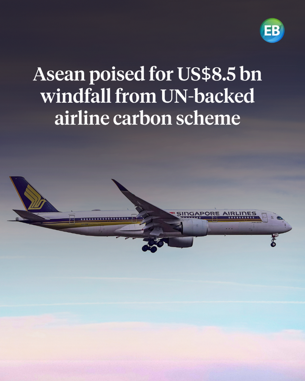 Asean poised for US$8.5bn windfall from UN-backed airline carbon scheme