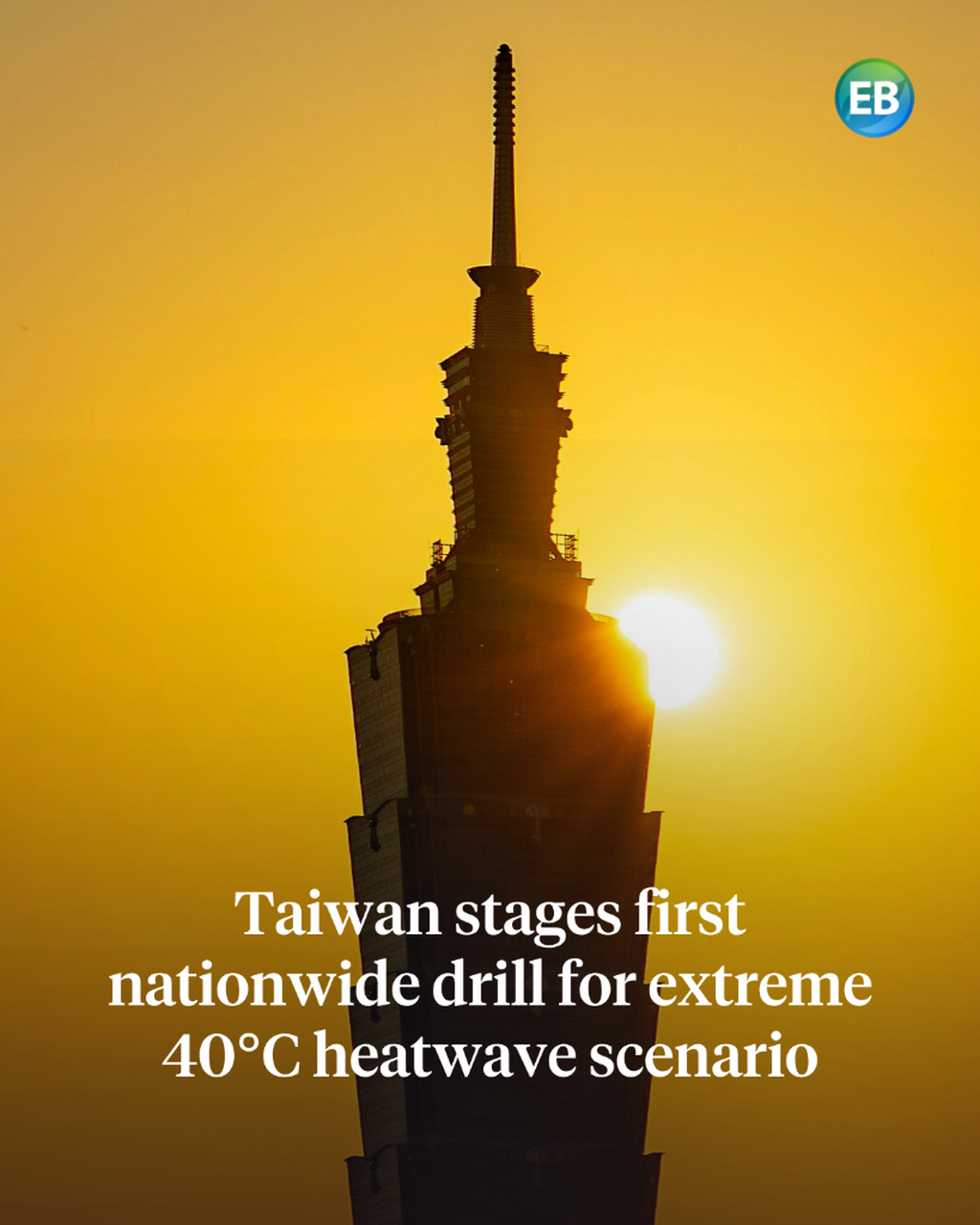 Taiwan stages first nationwide drill for extreme 40&deg;C heatwave scenario