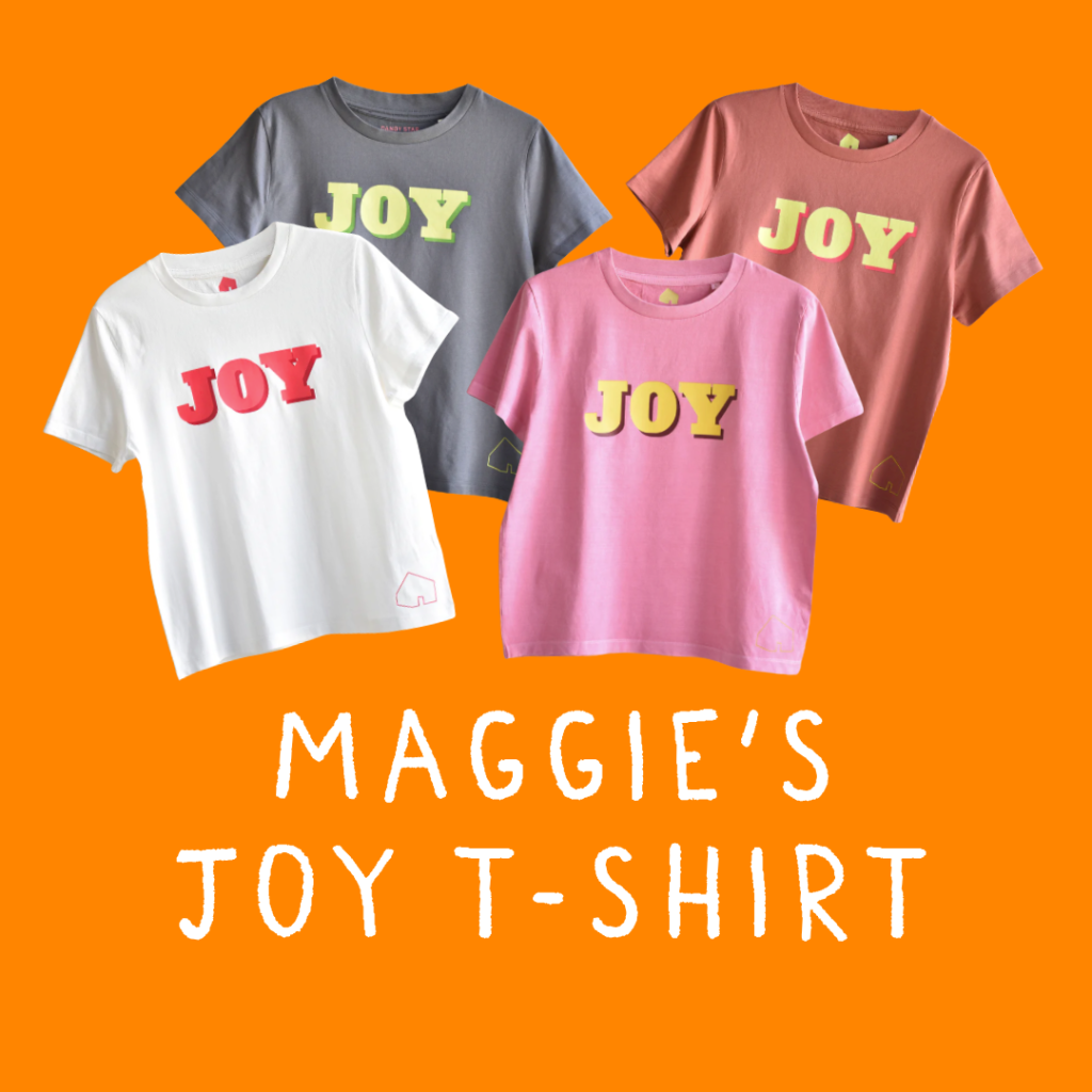 Maggie's Joy t-shirt