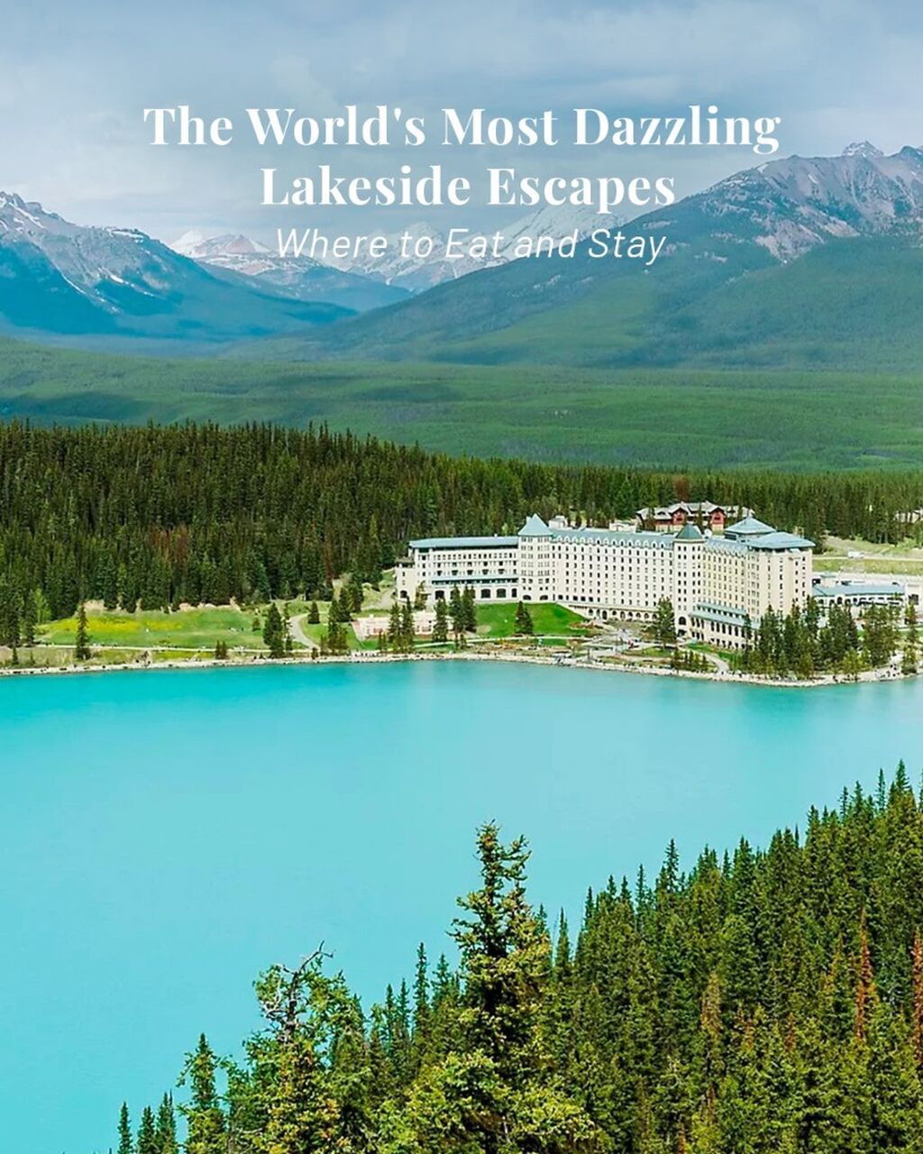 The 15 Best Lake Vacations in the World With MICHELIN-Worthy Stays & Dining