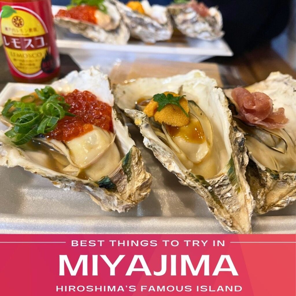 BEST THINGS TO TRY IN MIYAJIMA, HIROSHIMA&rsquo;S FAMOUS ISLAND