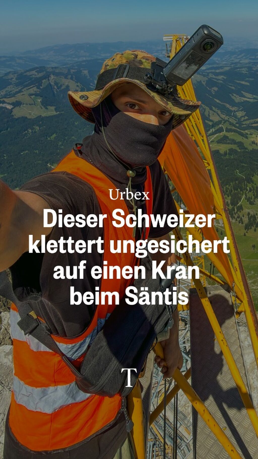 Dieser Schweizer klettert ungesichert auf einen Kran beim S&auml;ntis