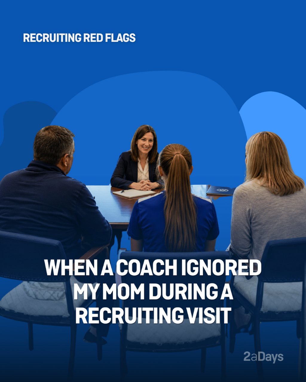 When a Coach Ignored My Mom During a Recruiting Visit