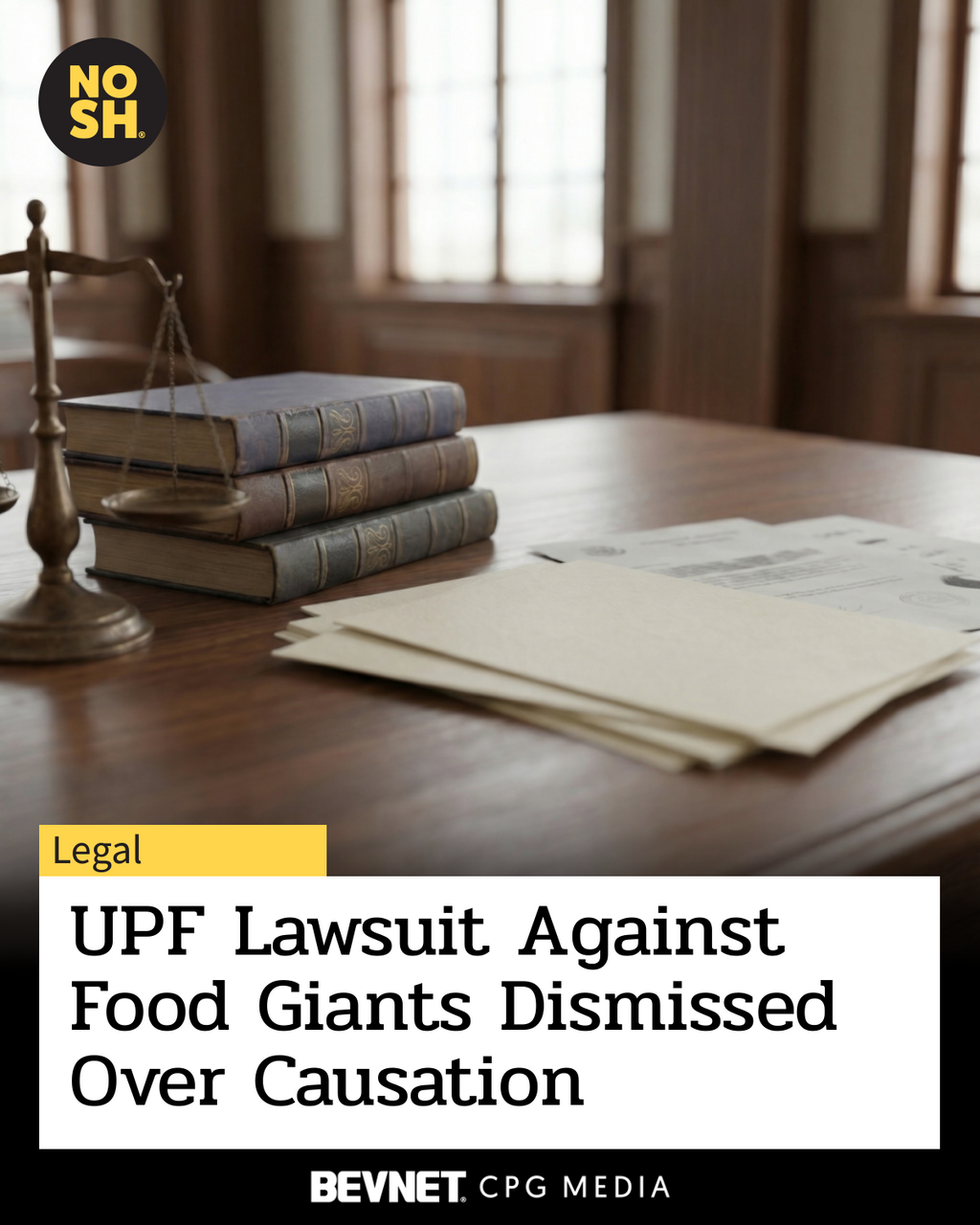 UPF Lawsuit Hits Causation Wall as Claims Against Food Giants Dismissed