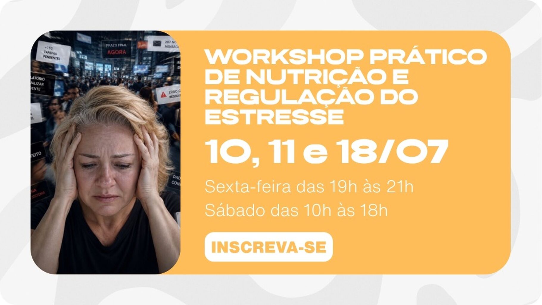 WORKSHOP PR&Aacute;TICO DE NUTRI&Ccedil;&Atilde;O E REGULA&Ccedil;&Atilde;O DO ESTRESSE