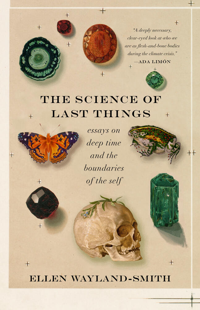 The Science of Last Things by Ellen Wayland-Smith