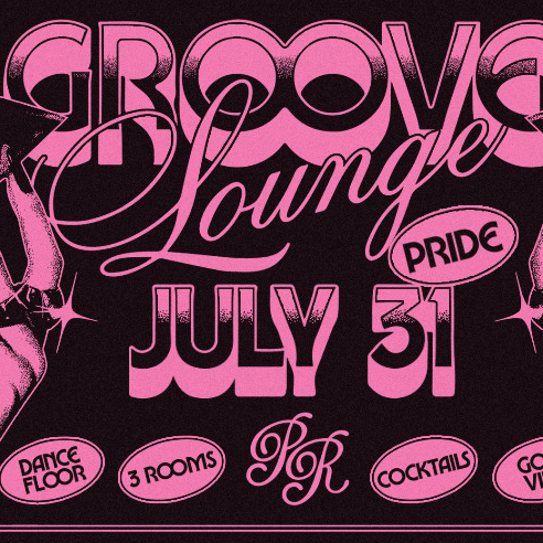 PRIDE GROOVE LOUNGE JULY 31