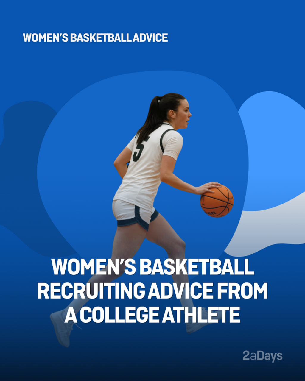 Women's Basketball Recruiting Advice From a College Athlete