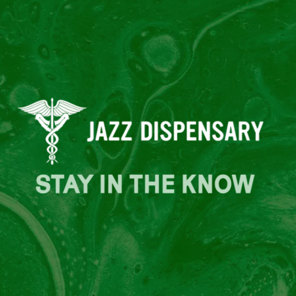 JAZZ DISPENSARY NEWSLETTER SIGN-UP