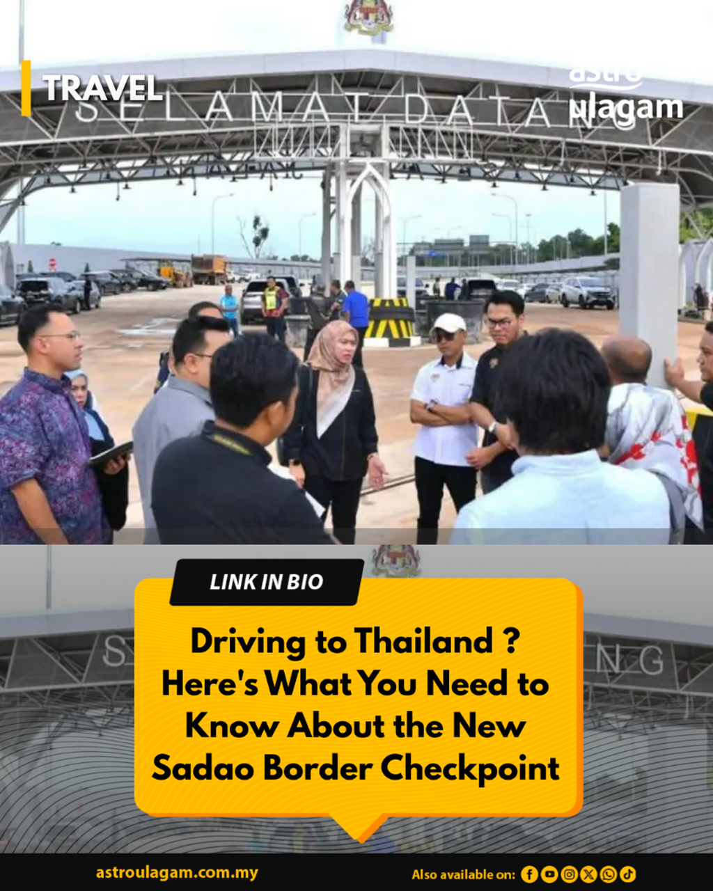 Driving to Thailand ? Here's What You Need to Know About the New Sadao Border Checkpoint