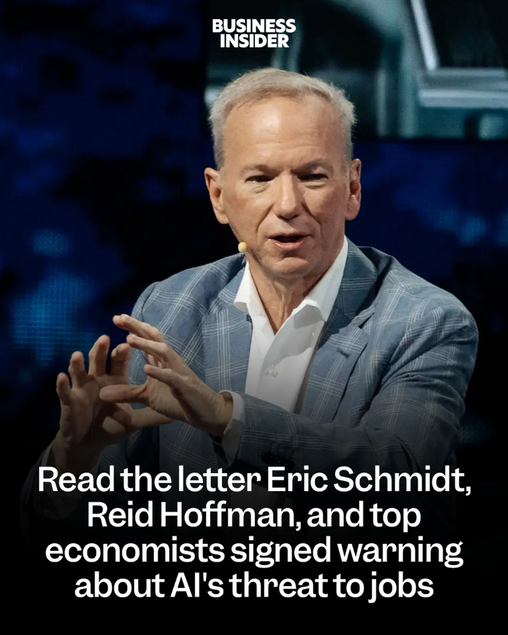 Read the letter Eric Schmidt, Reid Hoffman, and top economists signed warning about AI's threat to jobs