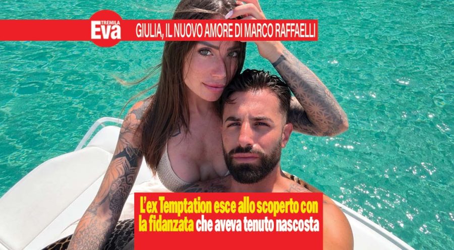 Marco Raffaelli, scoppia l'amore con Giulia e la prima foto