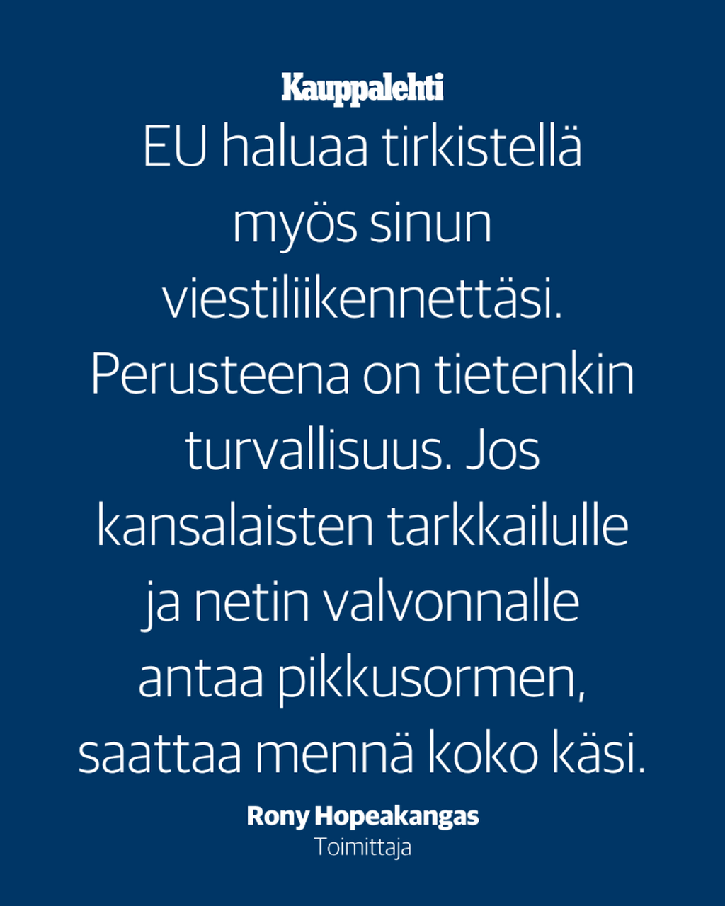 Kommentti / Onko sinulla jotain salattavaa?