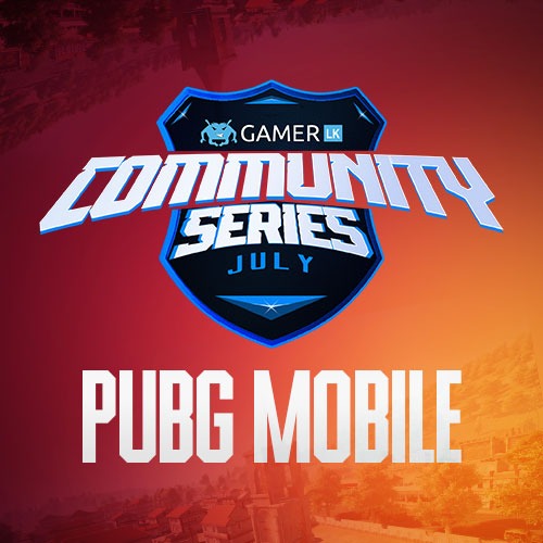 GAMER.LK Community Series - PUBG MOBILE