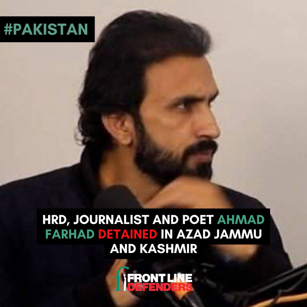 Human rights defender, journalist and poet Ahmad Farhad detained in Azad Jammu and Kashmir