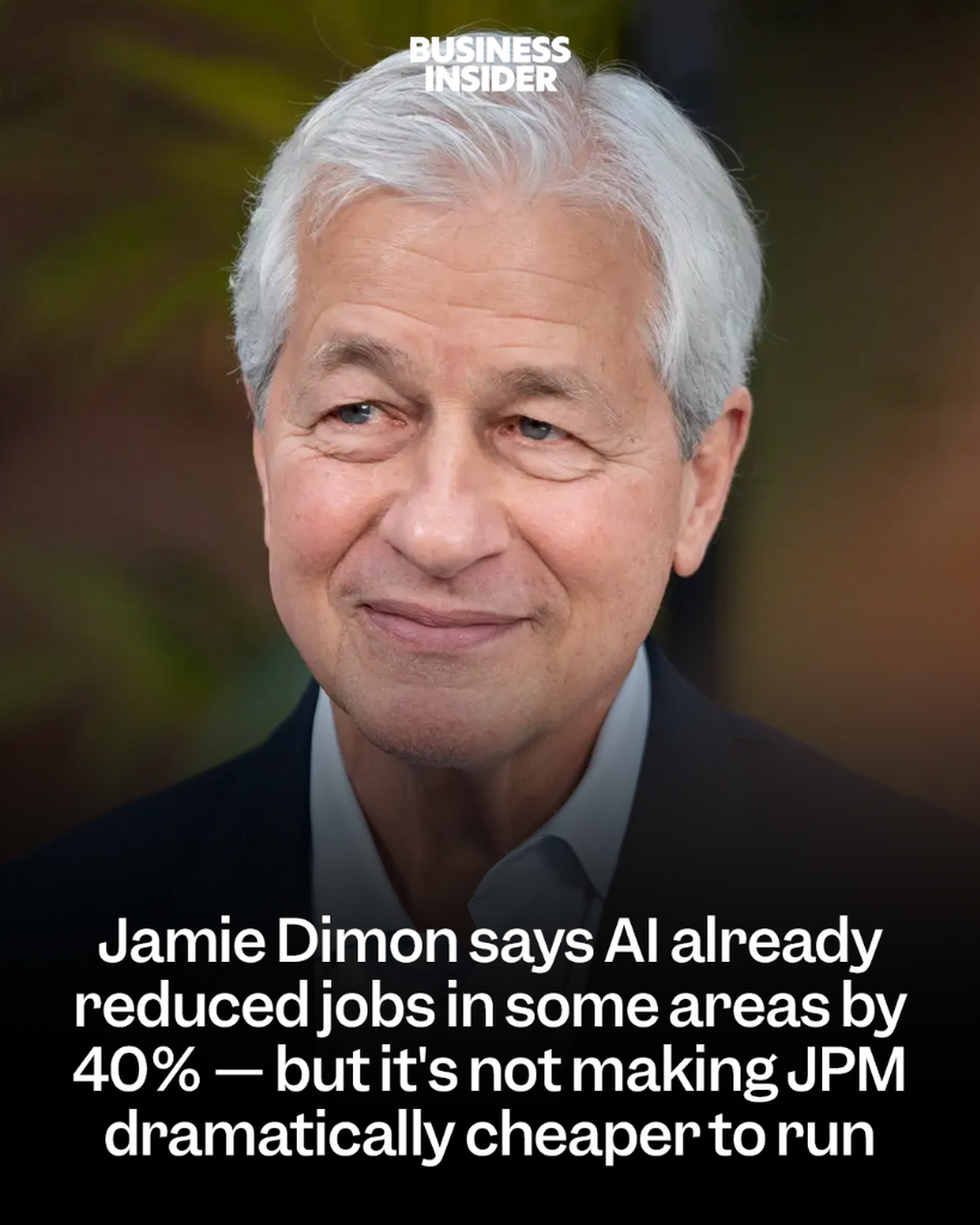 Jamie Dimon says AI already reduced jobs in some areas by 40% &mdash; but it's not making JPM dramatically cheaper to run