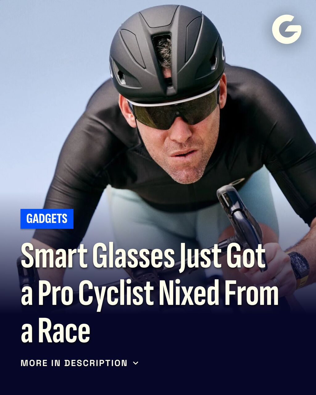 Smart Glasses Just Got a Pro Cyclist Nixed From a Race