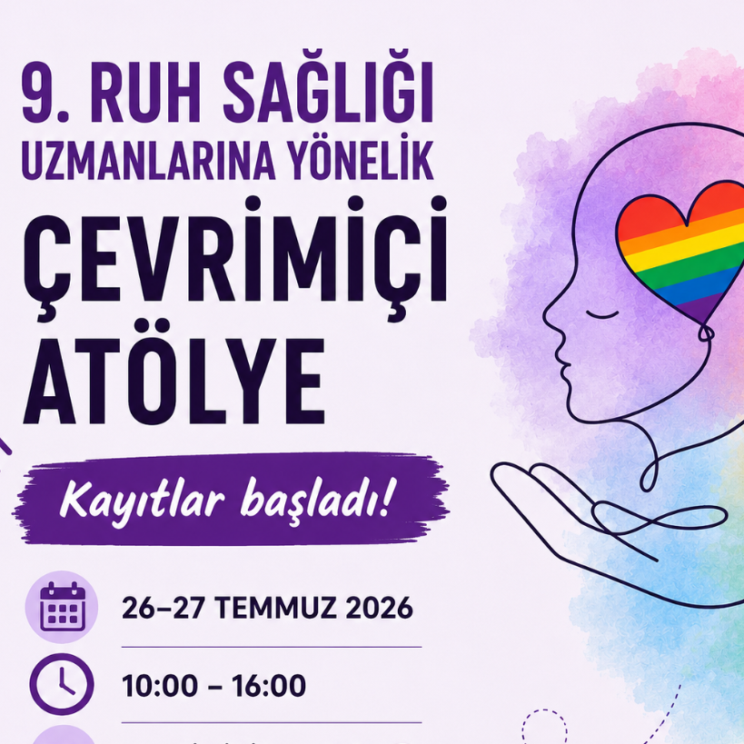 9. Ruh Sağlığı Uzmanlarına Y&ouml;nelik &Ccedil;evrimi&ccedil;i At&ouml;lye i&ccedil;in Kayıtlar Başladı!