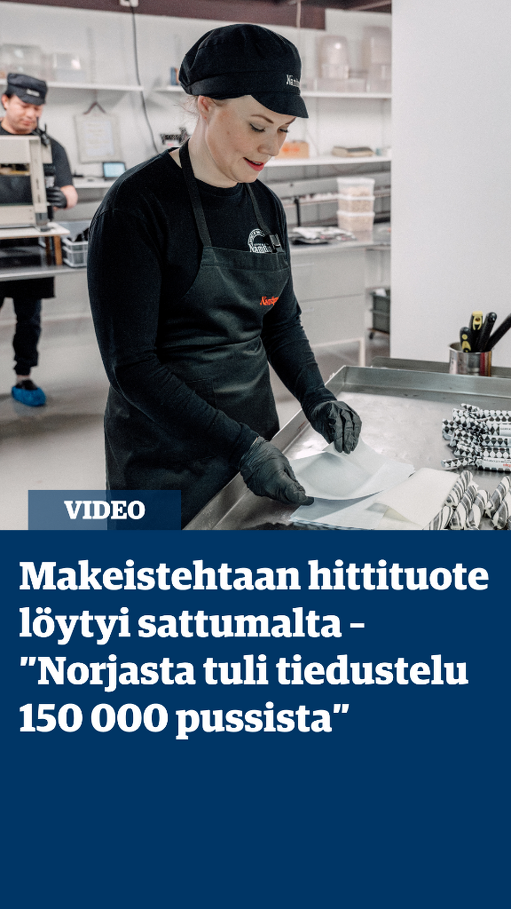 Makeistehtaan hittituote l&ouml;ytyi sattumalta &ndash; &rdquo;Norjasta tuli tiedustelu 150 000 pussista&rdquo;