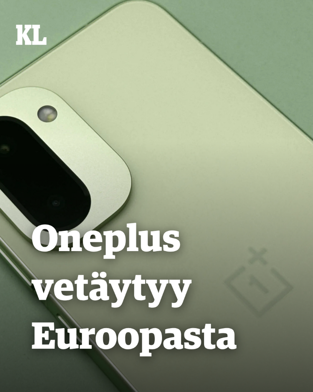 Oneplus vet&auml;ytyy Euroopasta
