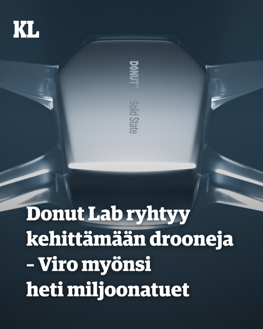 Donut Lab ryhtyy kehitt&auml;m&auml;&auml;n drooneja &ndash; Viro my&ouml;nsi heti miljoonatuet