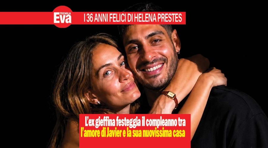 i 36 anni di Helena Prestes tra amore, affetti e casa nuova