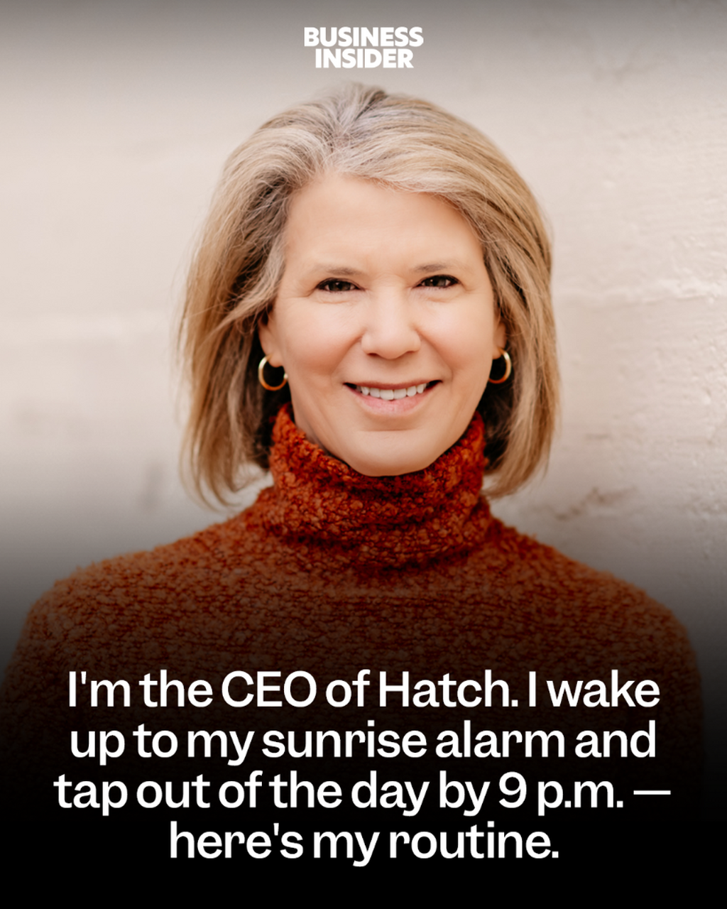 I'm the CEO of Hatch. I wake up to my sunrise alarm and tap out of the day by 9 p.m. &mdash; here's my routine.