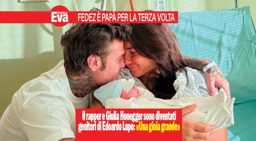 Fedez pap&agrave;: &egrave; nato Edoardo Lupo, &laquo;Una gioia cos&igrave; grande&raquo;