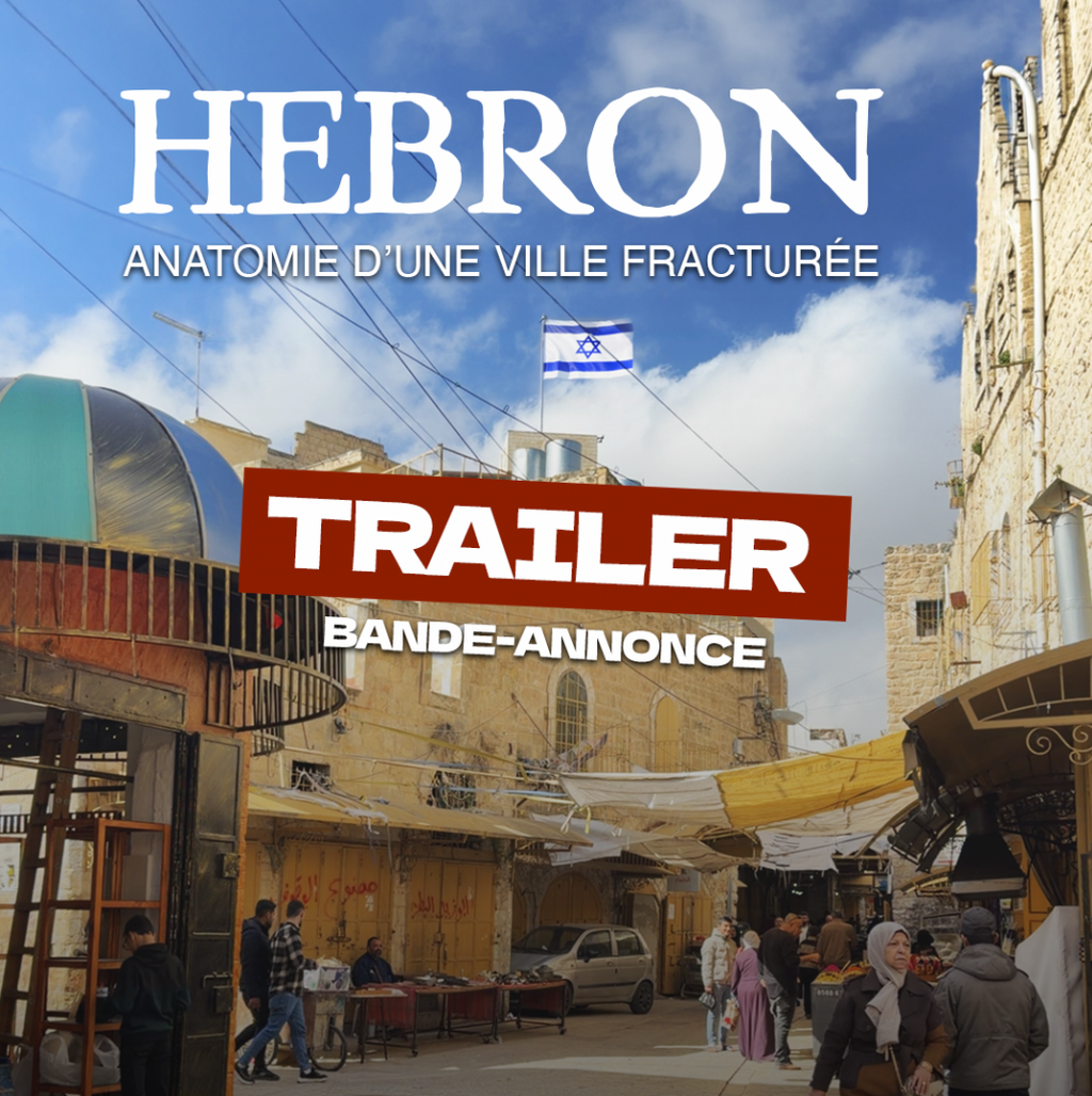 BANDE ANNONCE HEBRON, ANATOMIE D'UNE VILLE FRACTUR&Eacute;EA