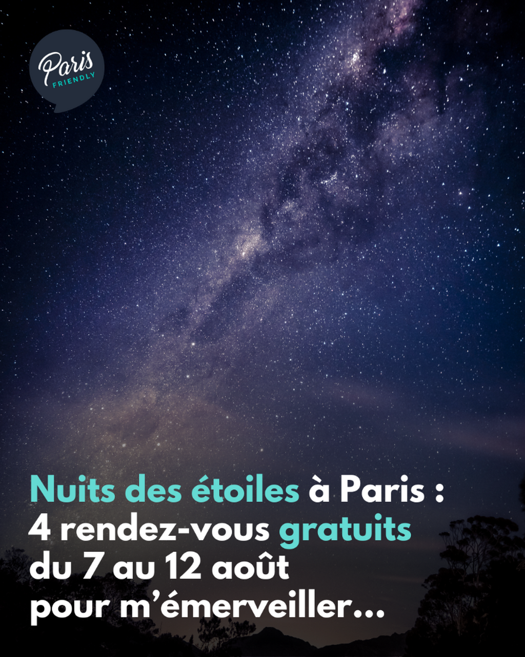 Nuits des &eacute;toiles &agrave; Paris : 4 rendez-vous gratuits du 7 au 12 ao&ucirc;t pour m&rsquo;&eacute;merveiller...