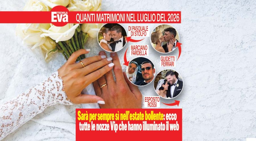 Le nozze Vip di luglio illuminano il web: ecco le cerimonie!
