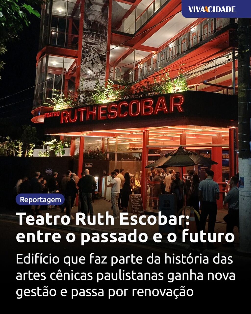 Teatro Ruth Escobar: entre o passado e o futuro