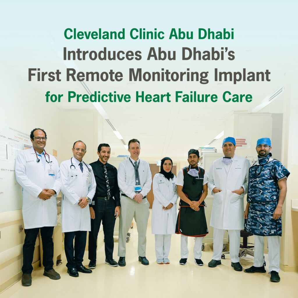 Cleveland Clinic Abu Dhabi Introduces Abu Dhabi&rsquo;s First Remote Monitoring Implant for Predictive Heart Failure Care